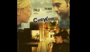 CRAZY LOVE - Ivan Nasini, Scheol Dilu Miller