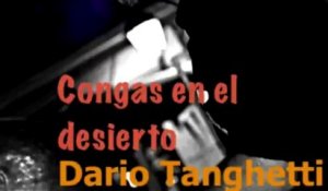 Dario Tanghetti  - Congas en el desierto