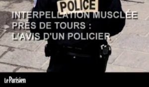Interpellation musclée près de Tours : l'avis d'un policier