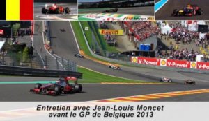 Entretien avec Jean-Louis Moncet avant le Grand Prix de Belgique 2013