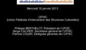 Mission Culture-acte2 | Audition de l'UFISC (Union Fédérale d’Intervention des Structures Cultur