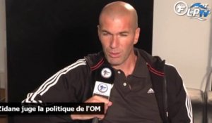 Zidane juge la politique de l'OM