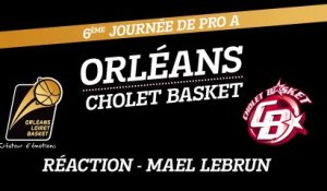 Réaction de Mael Lebrun - J06 - Orléans reçoit  Cholet Basket