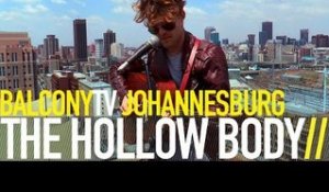 THE HOLLOW BODY - FOR TONIGHT (BalconyTV)