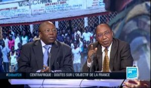 Le débat de France 24 - Centrafrique : Doutes sur l’objectif de la France