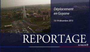 Reportage à l'occasion du déplacement de François Hollande en Guyane