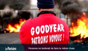 Goodyear : "L'entreprise n'appartient pas aux ouvriers"