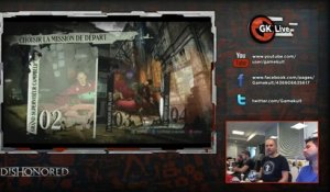 Dishonored - GK Live spéciale Dishonored