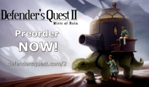 Defender's Quest II : Mists of Ruin - Pre-Order Trailer