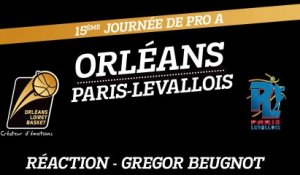 Réaction de Gregor Beugnot - J15 - Orléans reçoit Paris-Levallois