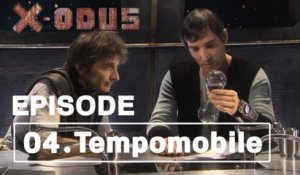 X-ODUS 1x04 - Tempomobile