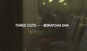 Three Cuts - - - Scratcha DVA