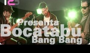 Bocatabú - Bang Bang - Presenta
