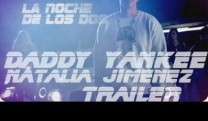 Daddy Yankee ft. Natalia Jimenez - "La Noche De Los Dos" (Music Video Trailer)
