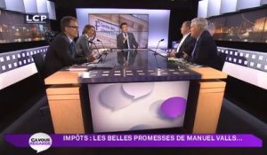 Ça Vous Regarde - Le débat : Impôts : les belles promesses de Manuel Valls…