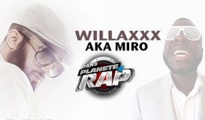 Miro A.k.a Willaxxx en live dans Planète Rap