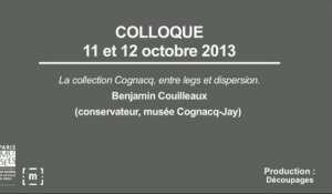 Colloque "Choisir Paris" : La collection Cognacq, entre legs et dispersion - Benjamin Couilleaux