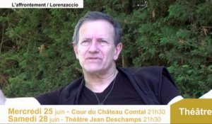 Francis Huster au Festival de Carcassonne, dans L'affrontement et Lorenzaccio :