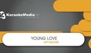 Young Love - Kip Moore - KARAOKE HQ