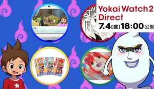 Yo-Kai Watch 2 : Ganso - Teaser Nintendo Direct 4 juillet