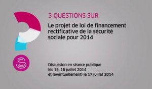 [Questions sur] Le projet de loi de financement rectificative de la sécurité sociale pour 2014
