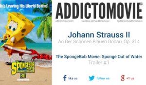 The SpongeBob Movie: Sponge Out of Water - Trailer #1 Music #3 (Johann Strauss II - An Der Schönen Blauen Donau, Op. 314)