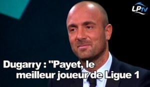 Dugarry : "Payet, le meilleur de L1"