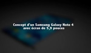Concept d'un Samsung Galaxy Note 4 avec écran de 5,9 pouces