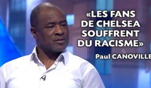 «Les fans de Chelsea souffrent du racisme»