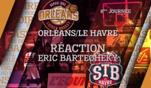Réaction d'Eric Bartecheky - J06 - Orléans reçoit Le Havre