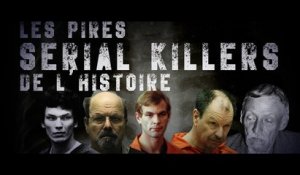 Top 5 des pires Serial Killers de l'Histoire