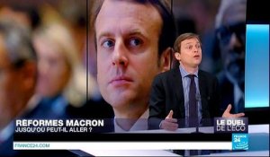 LE DUEL DE L'ECO - Réformes Macron : jusqu'où peut-il aller ?