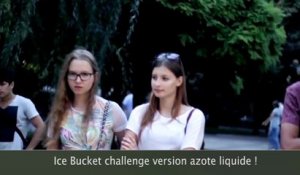 L'Ice Bucket challenge avec de l'Azote liquide !