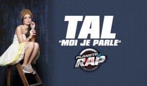 Tal "Moi je parle" en live dans Planète Rap !