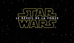 Star Wars Episode VII : The Force Awakens official teaser