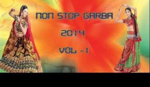 Non Stop Garba 2014 Vol - 1 | Navratri Special Garba Songs | Audio Songs Jukebox | Ambe Maa