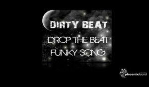 Dirty Beat - Drop The Beat (Original Mix)