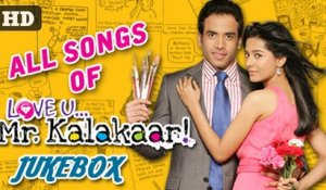 Love U... Mr. Kalakaar! - All Songs #Jukebox - Latest Bollywood Romantic Songs