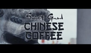 Swift Guad - Chinese Coffee (Clip Officiel)