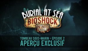 Extrait / Gameplay - BioShock Infinite (DLC Tombeau Sous-Marin -  Episode 2)