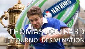Dream Team Experience / VI Nations - Lombard : "Même derniers du Tournoi, on avait la Coupe du Monde comme objectif " 05/02