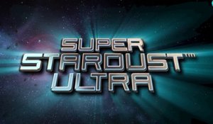 Super Stardust Ultra - Trailer de lancement
