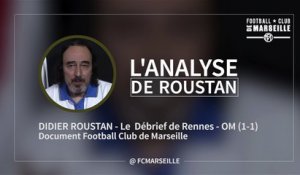 Rennes  - OM (1-1) : Le débrief de Roustan