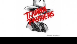 Tijuana Panthers - Dark Matter