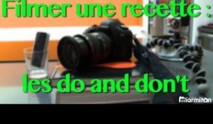 Filmer une recette : les do and don't