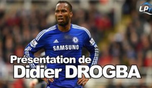 Présentation de Didier Drogba