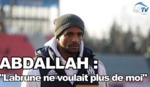 Abdallah : "Labrune ne voulait plus de moi" (extrait)