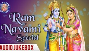 Ram Navami Special | Ram Aarti And More Ram Navami Songs | Full Songs Audio Jukebox