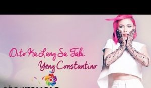 YENG CONSTANTINO - Dito Ka Lang Sa Tabi (Official Lyric Video)