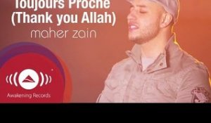 Maher Zain - Toujours Proche (Français) | Always Be There | Official Lyric Video
